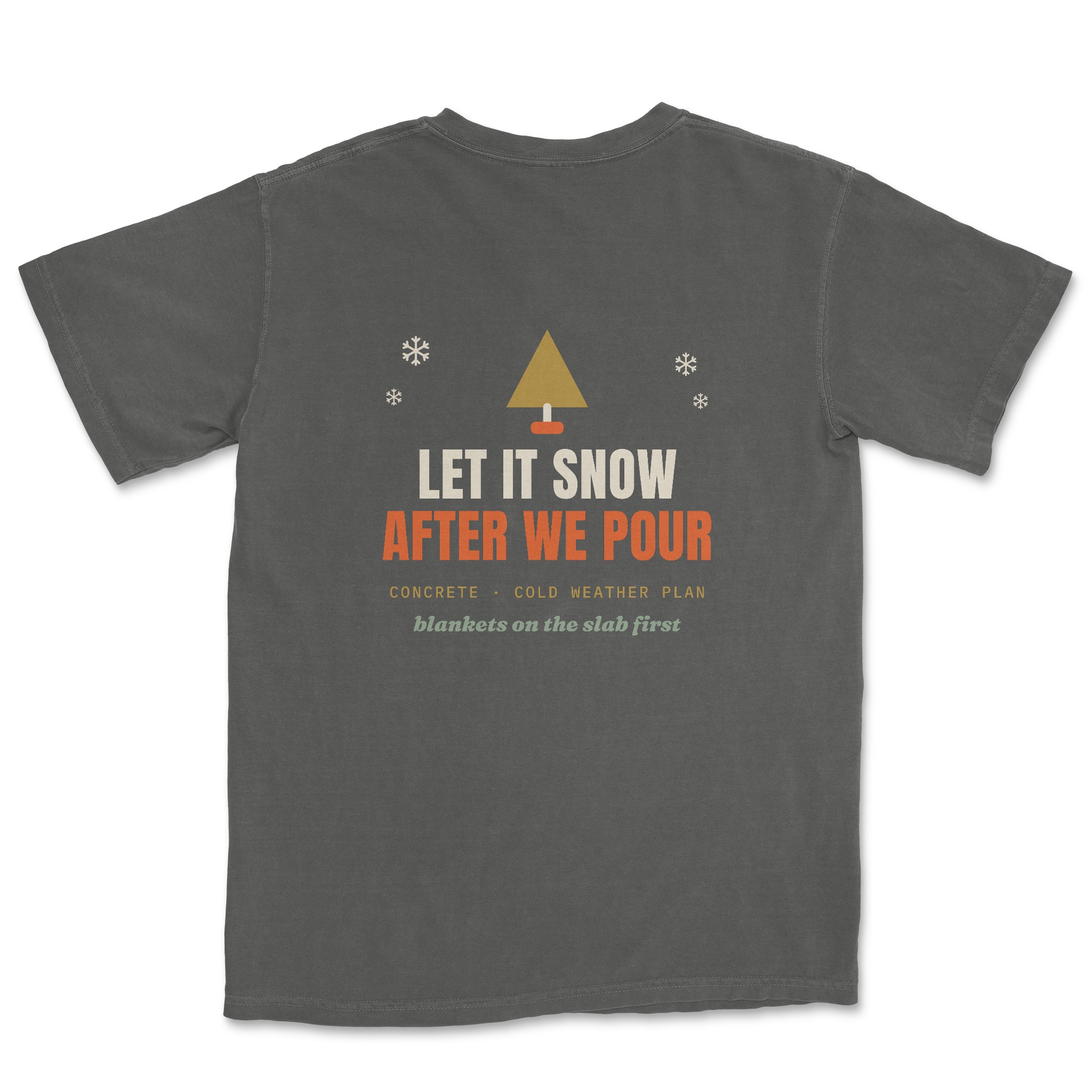 Let It Snow After We Pour Tee — back
