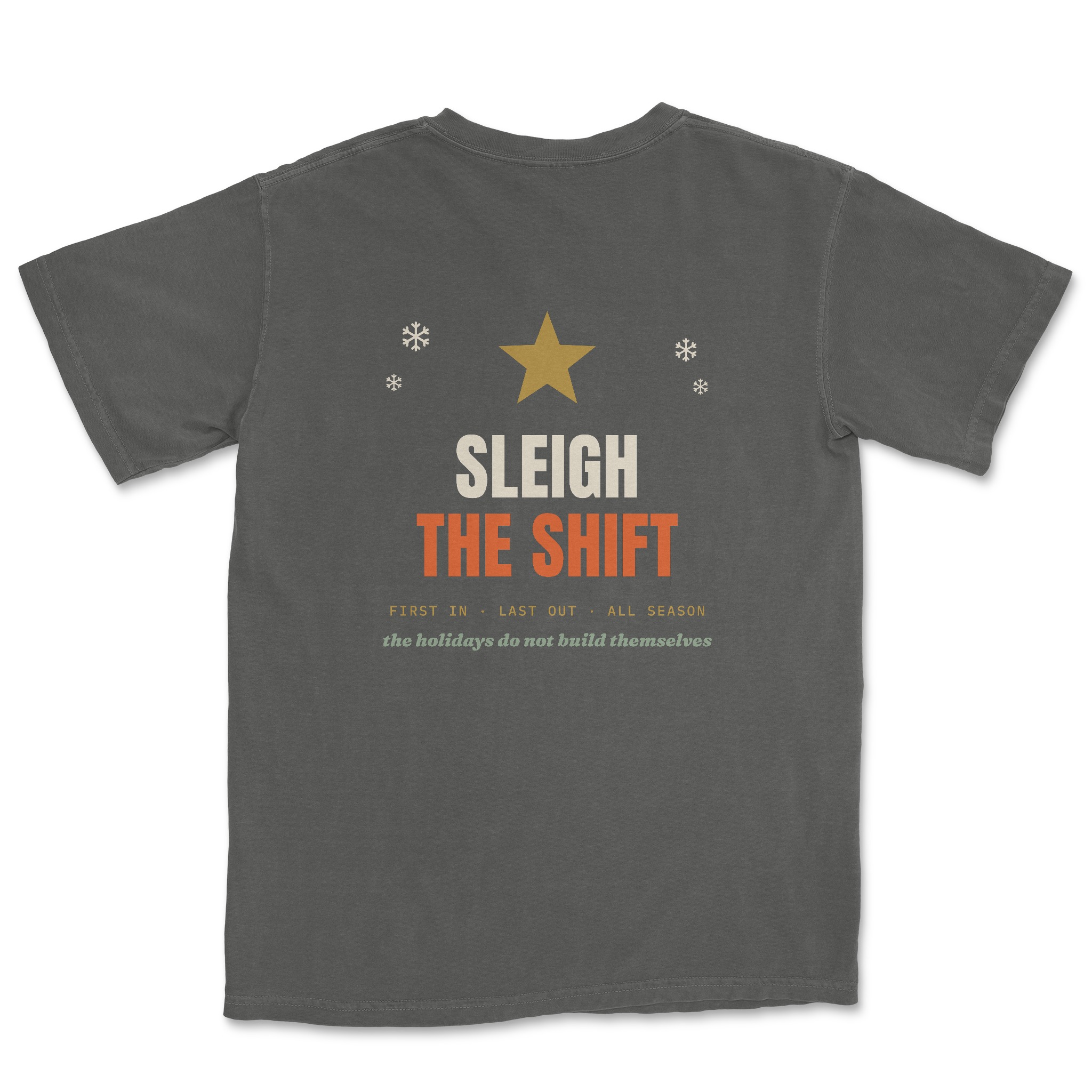 Sleigh The Shift Tee — back