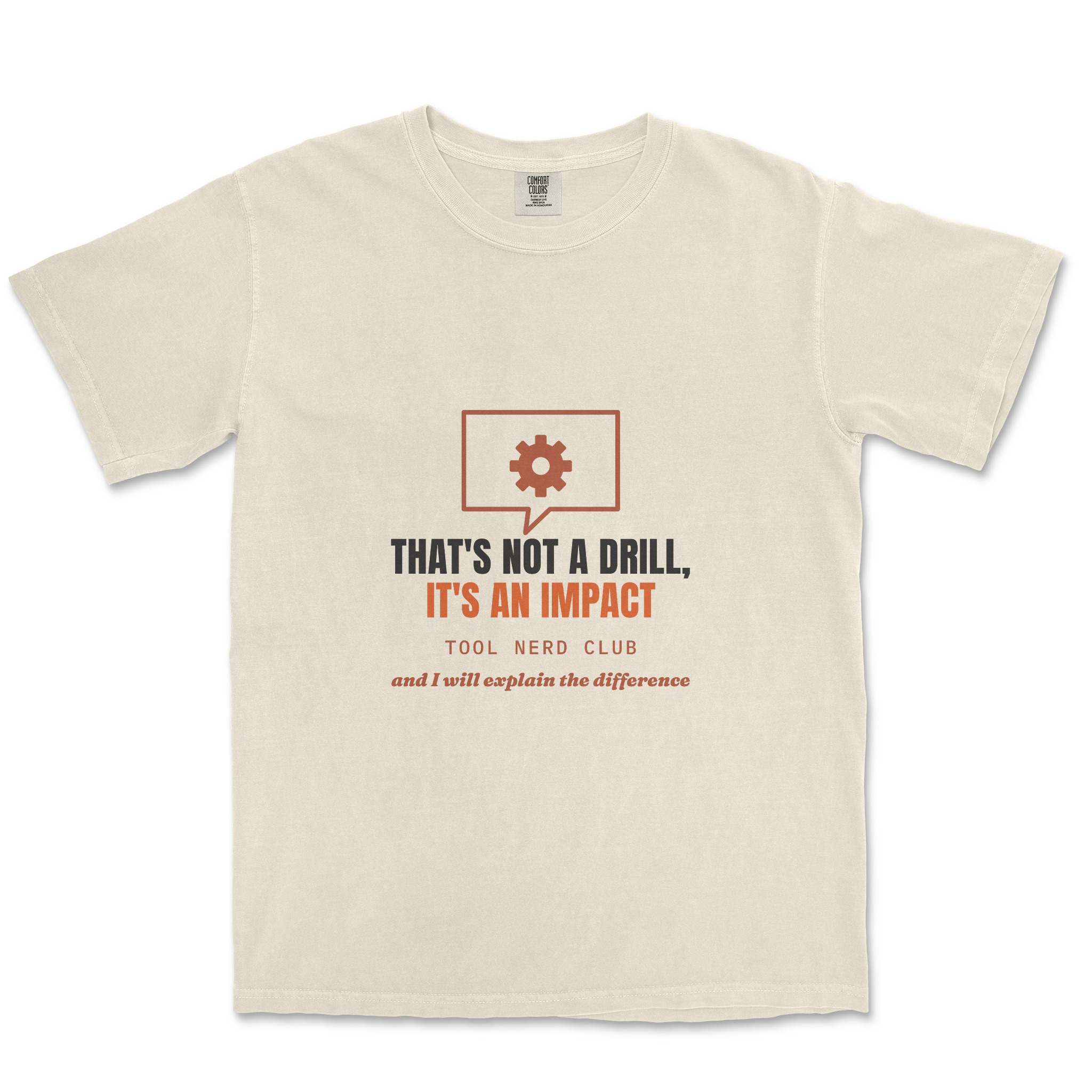 That's Not A Drill, It's An Impact Tee — front