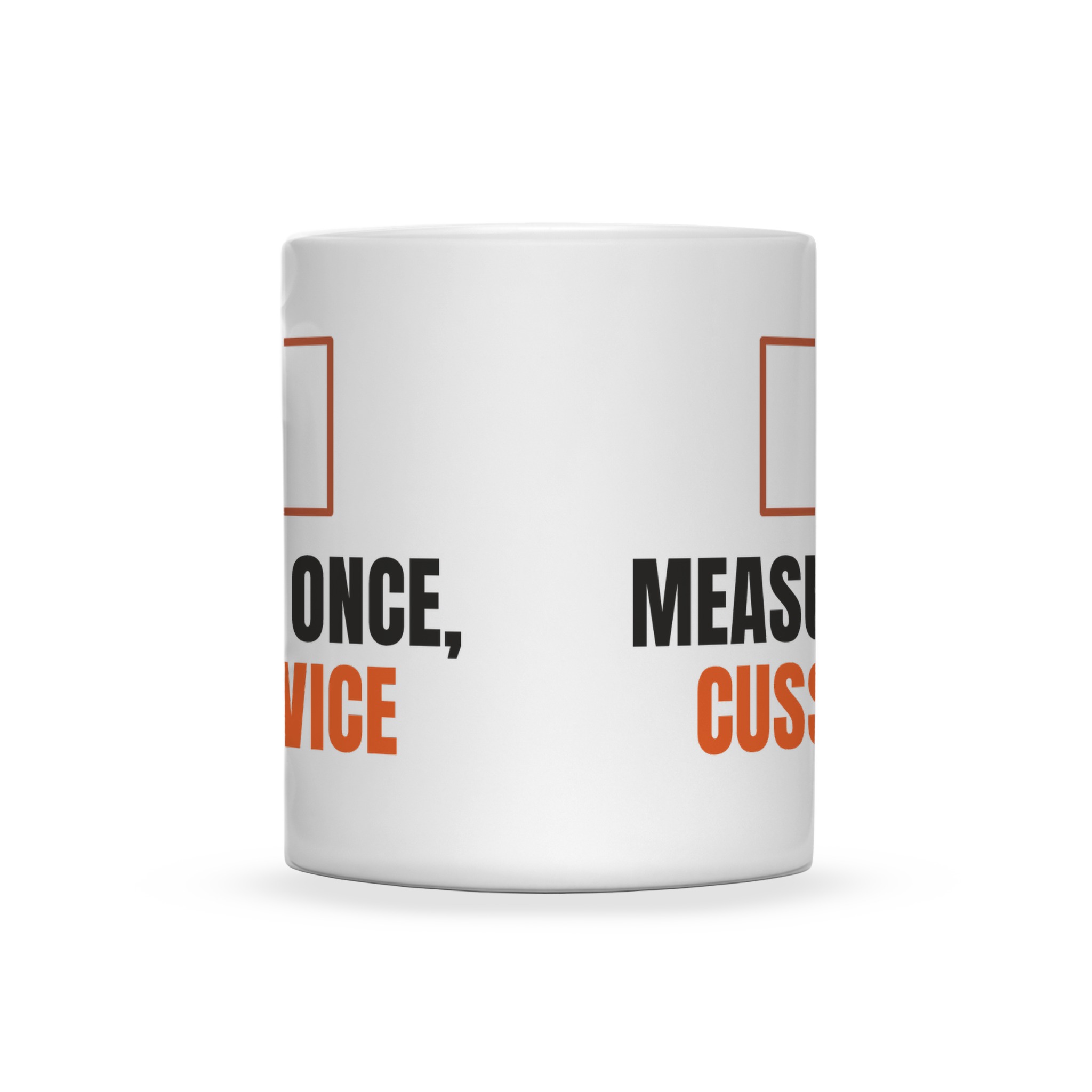 Measure Once, Cuss Twice Mug — Dreamship production preview